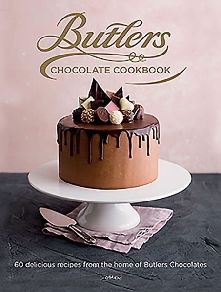 Cover for Butlers Chocolates · Butlers Chocolate Cookbook: 60 Delicious Recipes from the Home of Butlers Chocolates (Hardcover Book) (2019)