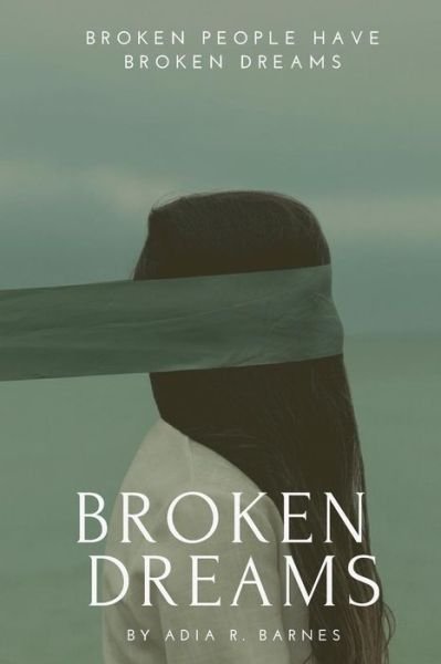 Cover for Adia Respress Barnes · Broken Dreams (Pocketbok) (2019)
