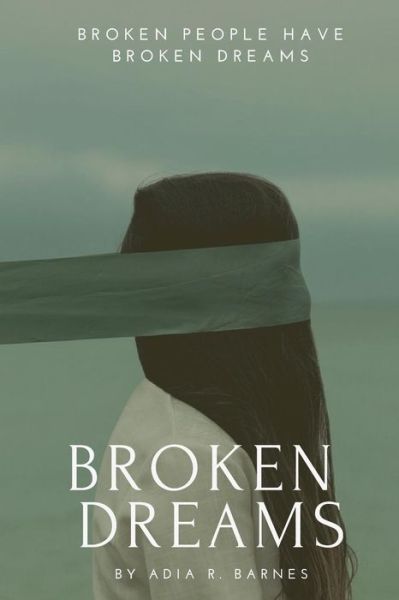 Cover for Adia Respress Barnes · Broken Dreams (Paperback Book) (2019)