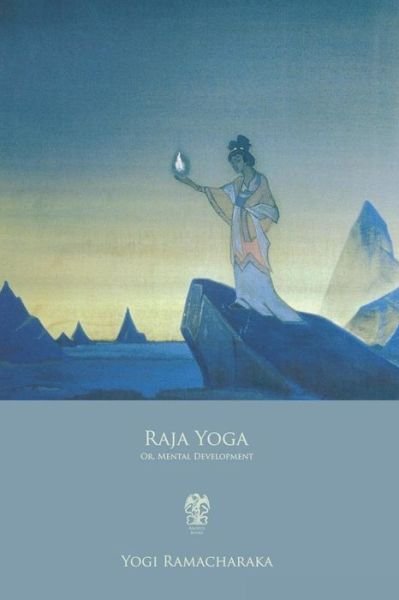 Raja Yoga - Yogi Ramacharaka - Libros - Independently Published - 9781796692396 - 12 de febrero de 2019