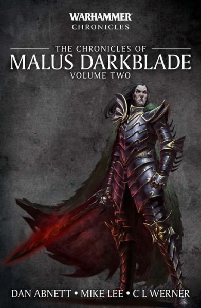 Cover for Dan Abnett · The Chronicles of Malus Darkblade: Volume Two - Warhammer Chronicles (Paperback Book) (2022)