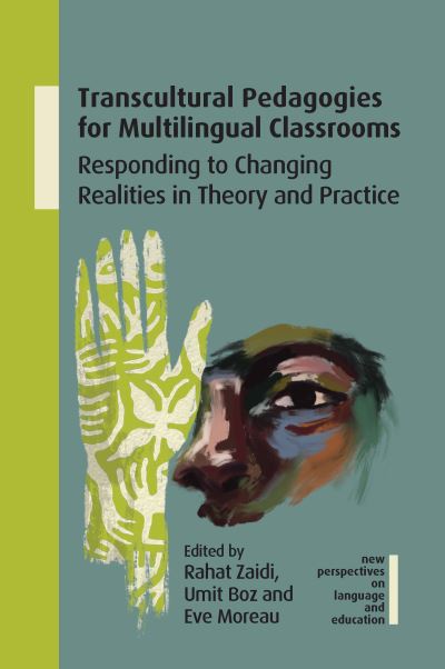 Cover for Transcultural Pedagogies for Multilingual Classrooms: Responding to Changing Realities in Theory and Practice - New Perspectives on Language and Education (Paperback Book) (2023)