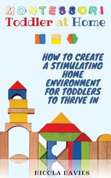Cover for Nicola Davies · Montessori Toddler at Home (Paperback Book) (2021)