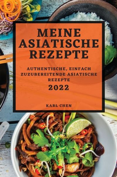 Cover for Karl Chen · Meine Asiatische Rezepte 2022 (Paperback Book) (2022)