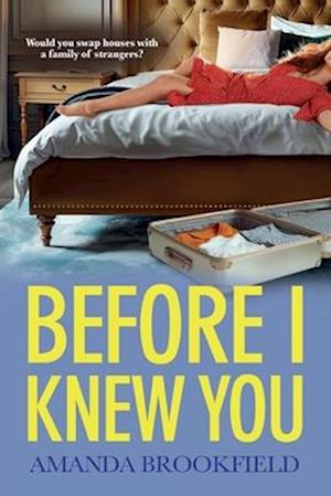 Before I Knew You: A heartbreaking book club pick from bestseller Amanda Brookfield for 2024 - Amanda Brookfield - Książki - Boldwood Books Ltd - 9781835614396 - 6 października 2024