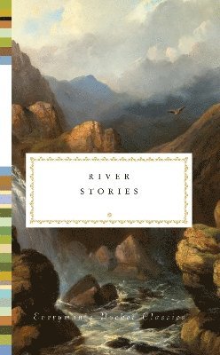 Cover for River Stories · River Stories - Everyman's Library POCKET CLASSICS (Hardcover Book) (2025)