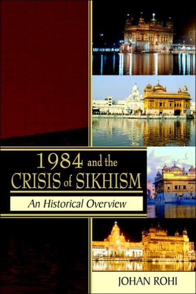 1984 and the Crisis of Sikhism - Johan Rohi - Books - New Generation Publishing - 9781844016396 - April 10, 2006