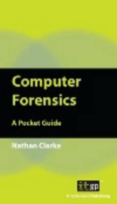 Cover for Nathan Clarke · Computer Forensics: a Pocket Guide (Paperback Book) [1st edition] (2010)