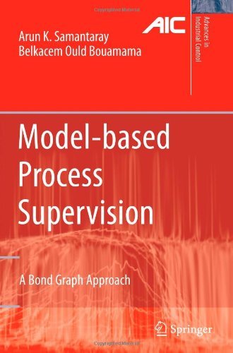 Cover for Arun Kumar Samantaray · Model-based Process Supervision: A Bond Graph Approach - Advances in Industrial Control (Pocketbok) [Softcover reprint of hardcover 1st ed. 2008 edition] (2010)