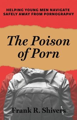 Cover for Frank R Shivers · The Poison of Porn (Paperback Book) (2020)