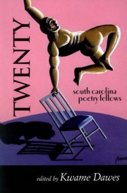 Cover for Kwame Dawes · Twenty: South Carolina Poetry Fellows (Paperback Book) (2005)