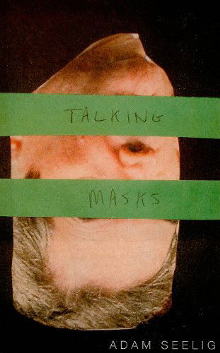 Talking Masks (Oedipussy) - Adam Seelig - Książki - Book Thug - 9781897388396 - 1 kwietnia 2009