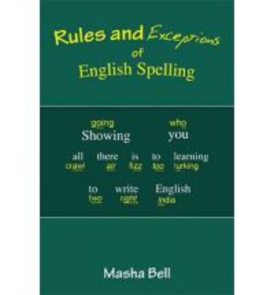 Cover for Masha Bell · Rules and Exceptions of English Spelling (Paperback Book) (2009)