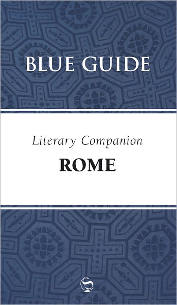 Cover for Annabel Barber · Blue Guide Literary Companion Rome - Blue Guide Travel Companions: Literary Companions (Paperback Book) (2010)