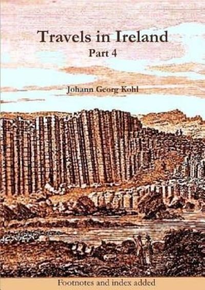 Cover for Johann Georg Kohl · Travels in Ireland: Part 4 (Pocketbok) (2016)