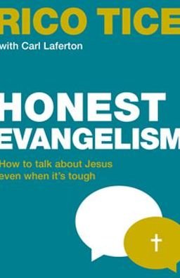 Honest Evangelism: How to talk about Jesus even when it's tough - Rico Tice - Books - The Good Book Company - 9781909919396 - March 27, 2015