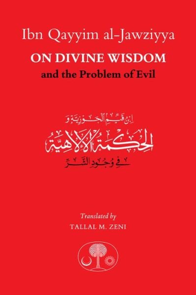 Cover for Ibn Qayyim Al-jawziyya · Ibn Qayyim al-Jawziyya on Divine Wisdom and the Problem of Evil (Taschenbuch) (2017)