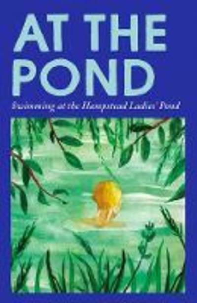 Cover for Margaret Drabble · At the Pond: Swimming at the Hampstead Ladies' Pond (Paperback Bog) (2019)