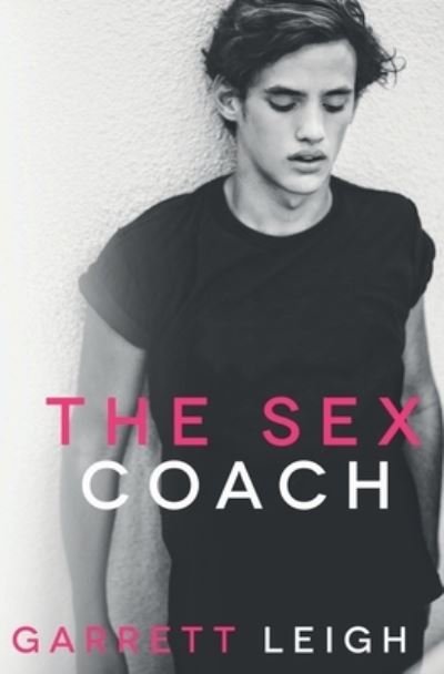 Cover for Garrett Leigh · The Sex Coach (Paperback Book) (2020)