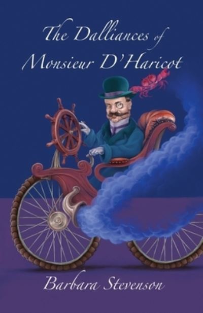 Cover for Barbara Stevenson · The Dalliances of Monsieur D'Haricot (Paperback Book) (2021)