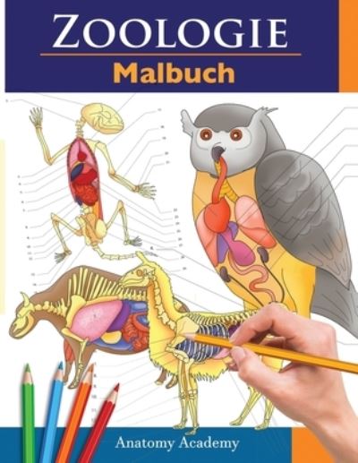 Cover for Anatomy Academy · Zoologie Malbuch (Paperback Book) (2021)