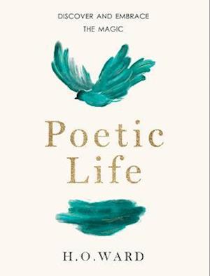 Poetic Life - H.O. Ward - Books - Partnership Publishing - 9781915200396 - July 7, 2023