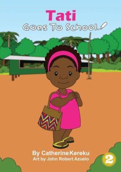 Cover for Catherine Kereku · Tati Goes To School (Paperback Book) (2019)