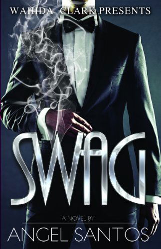 Cover for Angel Santos · Swag (Wahida Clark Presents) (Paperback Book) (2013)