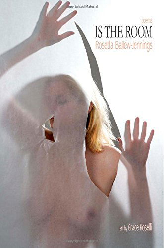 Cover for Rosetta Ballew-jennings · Is the Room: Poems (Paperback Bog) (2013)