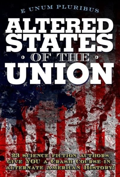 Cover for Peter David · Altered States Of The Union (Hardcover Book) (2016)