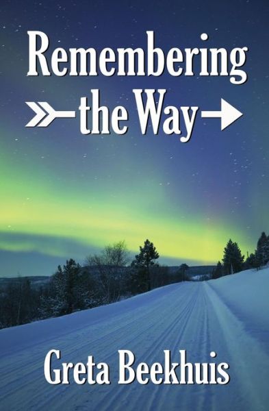 Cover for Greta Beekhuis · Remembering the Way (Paperback Book) (2016)