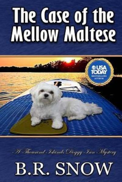 Cover for B R Snow · The Case of the Mellow Maltese (Paperback Book) (2017)