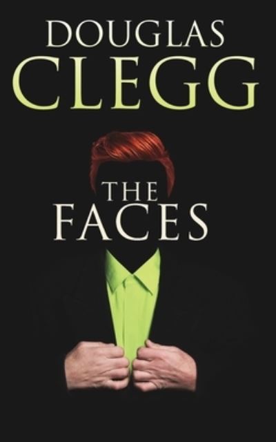 Cover for Douglas Clegg · The Faces (Taschenbuch) (2019)