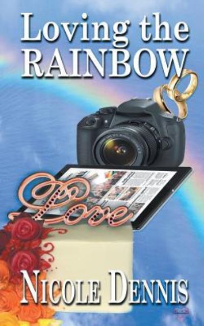 Cover for Nicole Dennis · Loving the Rainbow (Pocketbok) (2016)