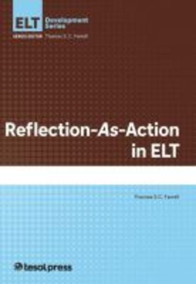 Thomas S.C. Farrell · Reflection-As-Action in ELT - ELT Development Series (Paperback Book) (2018)