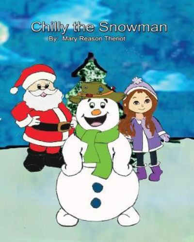 Cover for Mary Reason Theriot · Chilly the Snowman (Pocketbok) (2016)