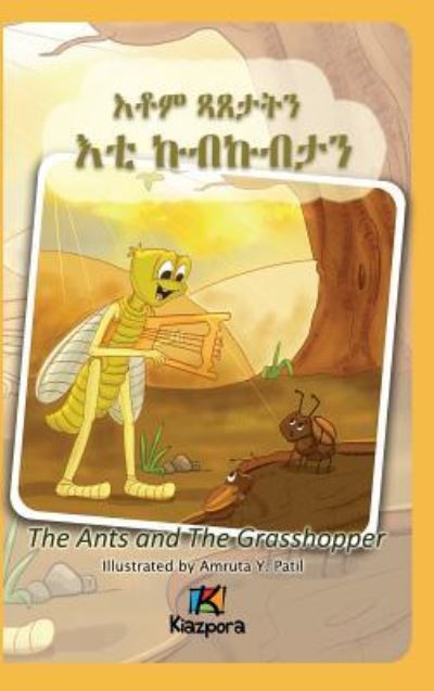 Cover for Kiazpora · The Ants and The Grasshopper (Tigrinya) - Children's Book (Hardcover Book) (2018)