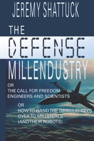 Cover for Jeremy Shattuck · The Defense Millendustry (Paperback Book) (2019)