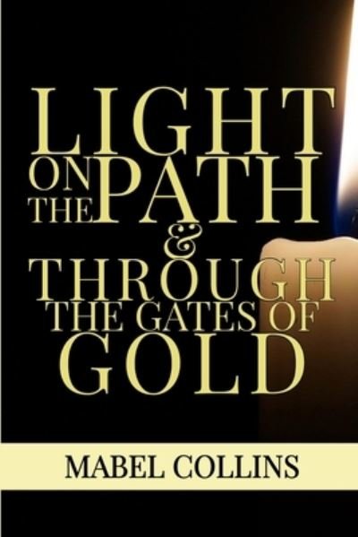 Cover for Mabel Collins · Light On The Path &amp; Through The Gates Of Gold (Paperback Book) (2021)