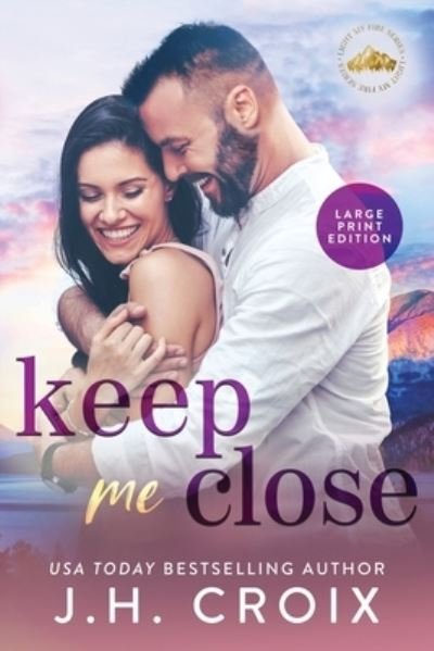 Cover for Jh Croix · Keep Me Close : 5 (Taschenbuch) [Large type / large print ed edition] (2022)