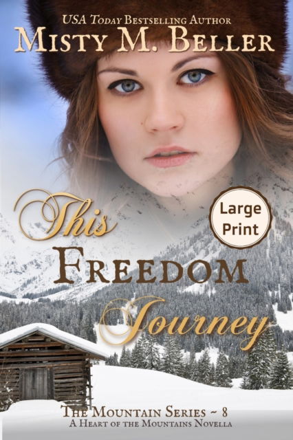 Cover for Misty M Beller · This Freedom Journey (Paperback Book) (2018)