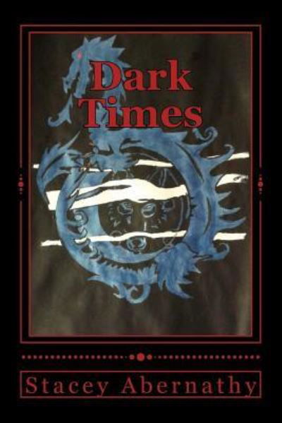 Cover for Stacey Abernathy · Dark Times (Paperback Book) (2017)