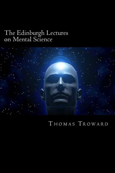 Cover for Thomas Troward · The Edinburgh Lectures on Mental Science (Paperback Book) (2017)