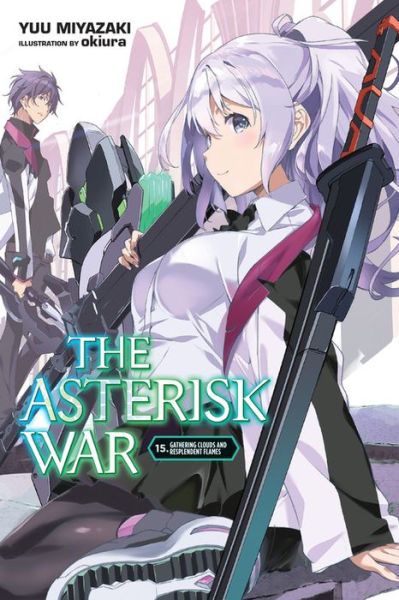 Cover for Yuu Miyazaki · The Asterisk War, Vol. 15 (light novel) - ASTERISK WAR LIGHT NOVEL SC (Taschenbuch) (2021)