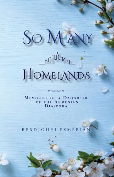 Cover for Berdjouhi Esmerian · So Many Homelands (Paperback Book) (2017)