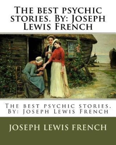 Cover for Joseph Lewis French · The Best Psychic Stories. by (Paperback Book) (2017)
