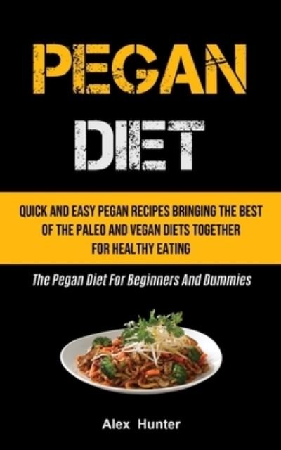 Cover for Alex Hunter · Pegan Diet (Pocketbok) (2021)