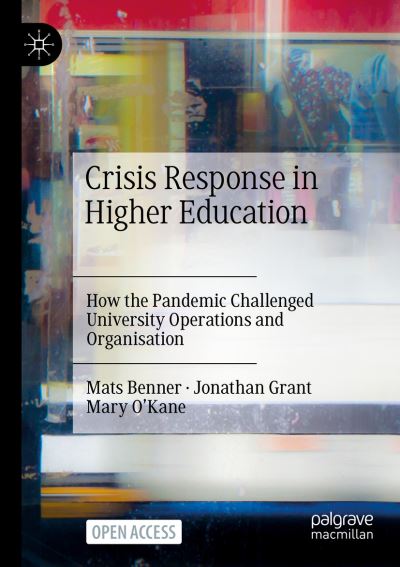 Cover for Mats Benner · Crisis Response in Higher Education: How the Pandemic Challenged University Operations and Organisation (Paperback Book) [1st ed. 2022 edition] (2022)