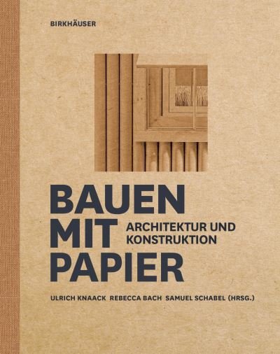 Cover for Ulrich Knaack · Bauen mit Papier: Architektur und Konstruktion (Hardcover Book) (2023)