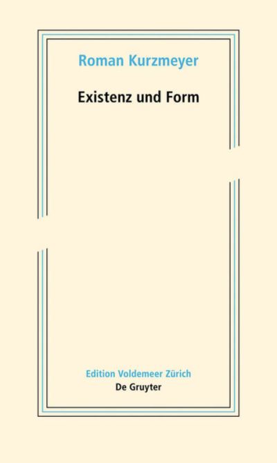 Cover for Roman Kurzmeyer · Existenz und Form: Schriften zur neueren Kunst - Edition Voldemeer (Paperback Book) (2015)